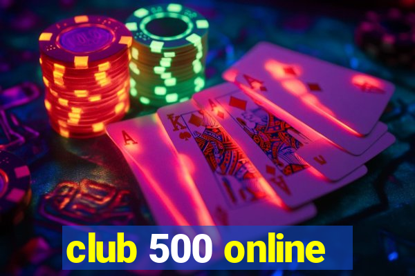 club 500 online
